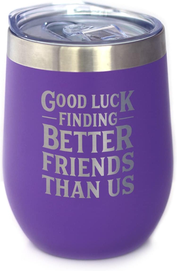 Good Luck Finding Better Friends Than Us - Wine Tumbler Glass with Sliding Lid - Stainless Steel Insulated Mug - Funny Farewell Gift For Best Friend Moving Away - Purple