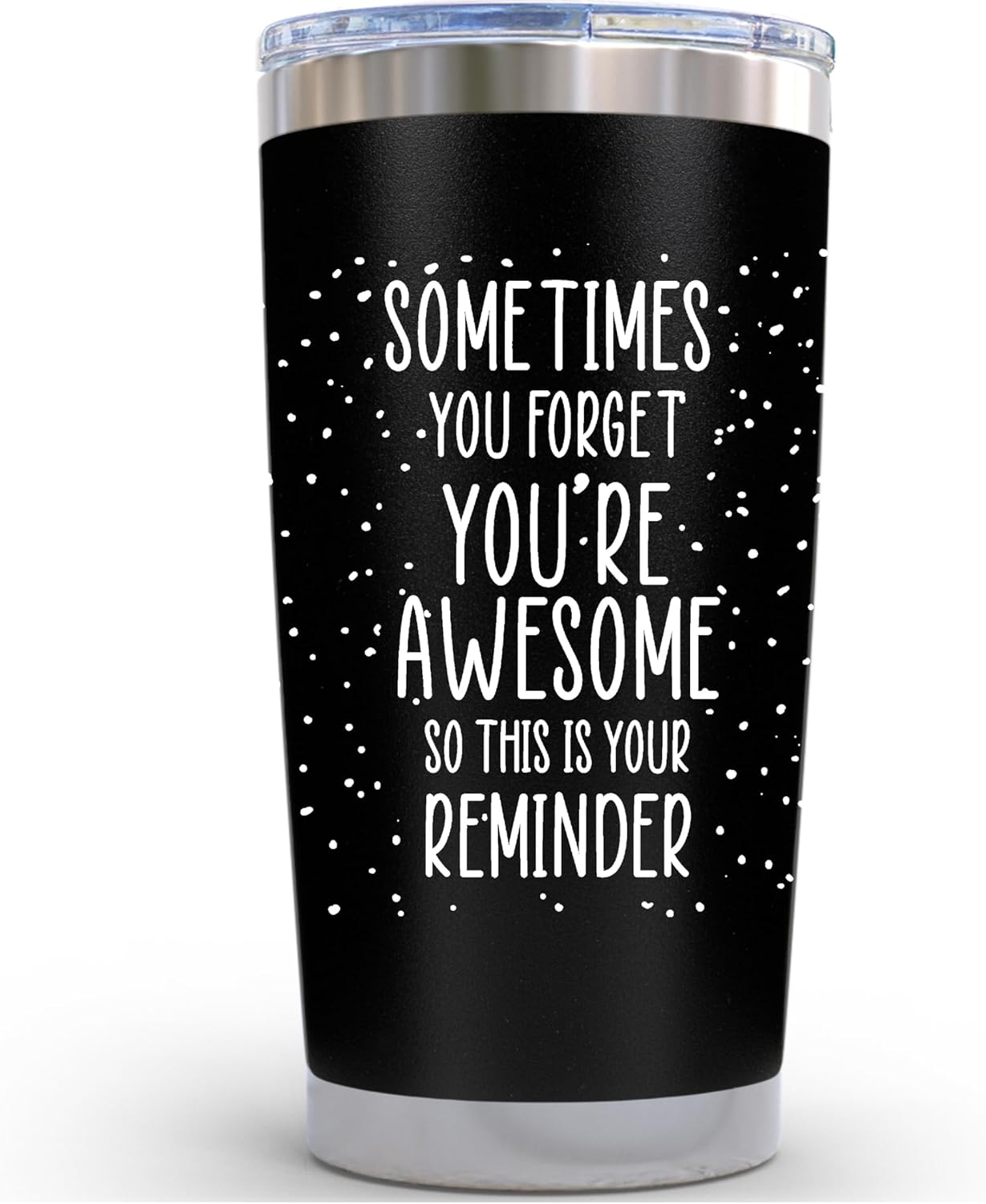 Dad Gifts for Fathers Day Cup - Sometimes You Forget Your Awesome Gifts Black 20oz Motivational Coffee Tumbler Birthday Gift for Dad, Husband, Boyfriend Inspirational Mugs for Men Who Want Nothing